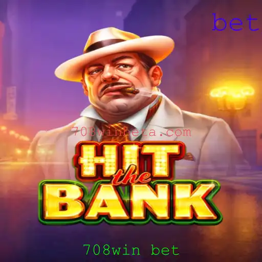 Descubra as Emoções do Jogo HitTheBank: Estratégia e Apostas 708win Bet
